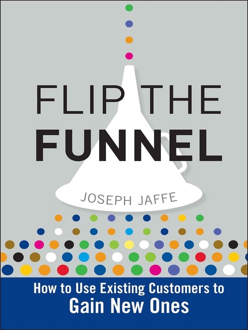 Title details for Flip the Funnel by Joseph Jaffe - Available
